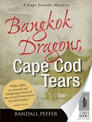 cover image of Bangkok Dragons, Cape Cod Tears